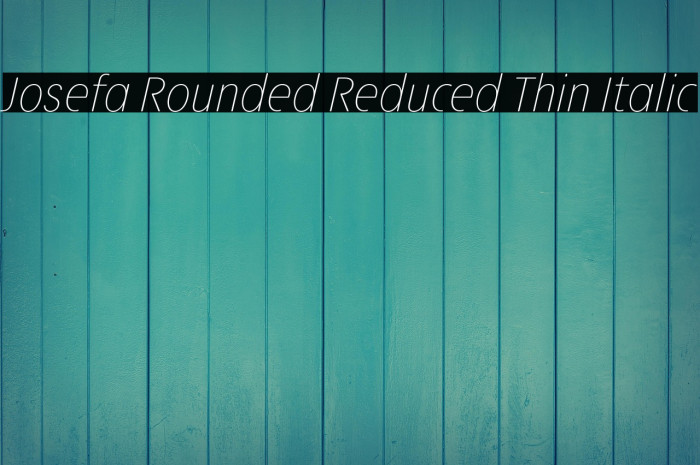 Josefa Rounded Reduced Thin Italic Example 2
