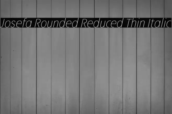 Josefa Rounded Reduced Thin Italic Font examples