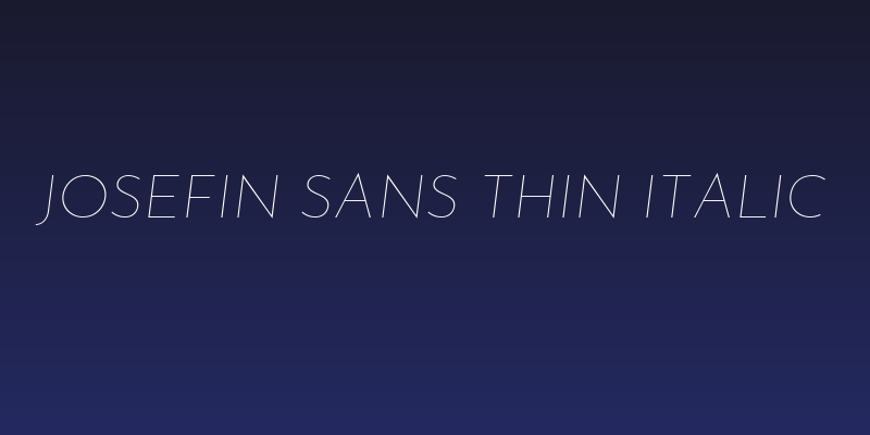 Josefin Sans Thin Italic Social Header