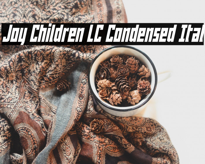 Joy Children LC Condensed Ital Example 1