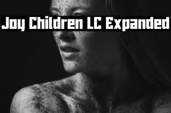 Joy Children LC Expanded Шрифта examples