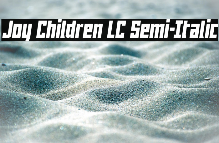 Joy Children LC Semi-Italic Example 2