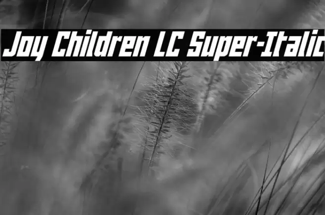 Joy Children LC Super-Italic Font examples