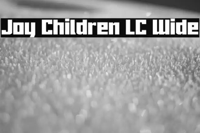 Joy Children LC Wide Font examples