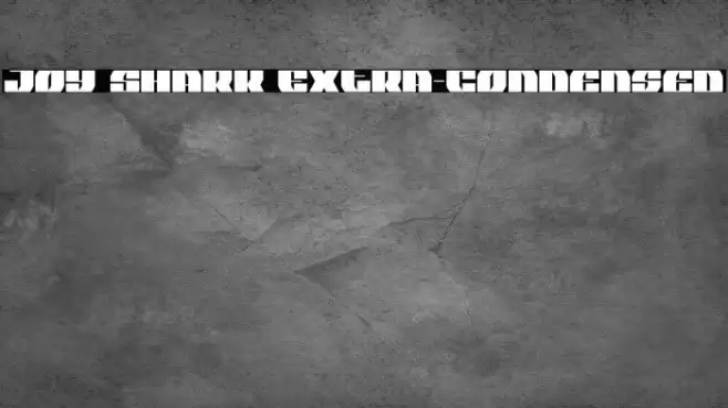 Joy Shark Extra-Condensed Font examples