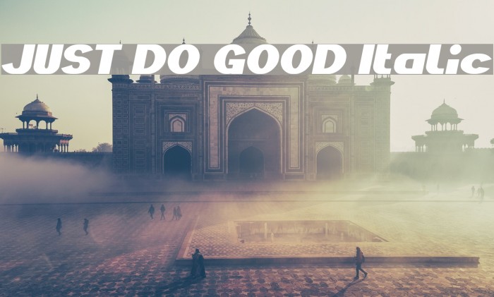 JUST DO GOOD Italic Font examples