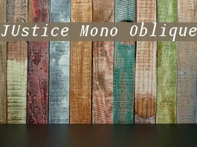 JUstice Mono Oblique Example 1
