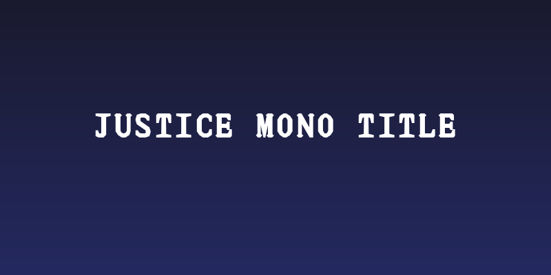 JUstice Mono Title Social Header