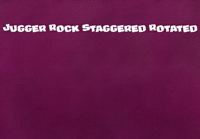 Jugger Rock Staggered Rotated Font examples