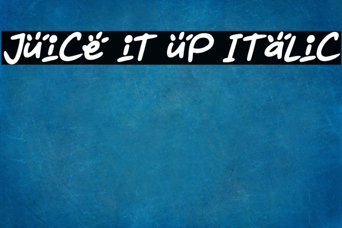 Juice it up Italic Example 3