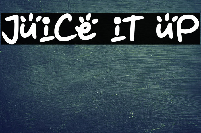 Juice it up Font examples