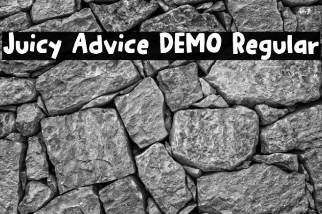 Juicy Advice DEMO Regular Шрифта examples