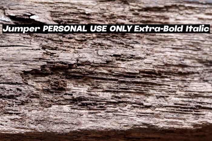 Jumper PERSONAL USE ONLY Extra-Bold Italic Example 1