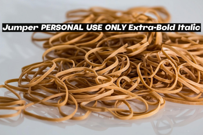 Jumper PERSONAL USE ONLY Extra-Bold Italic Example 3