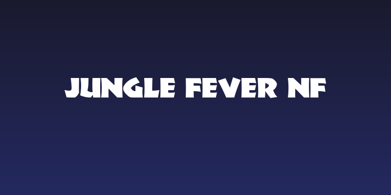 Jungle Fever NF Social Header