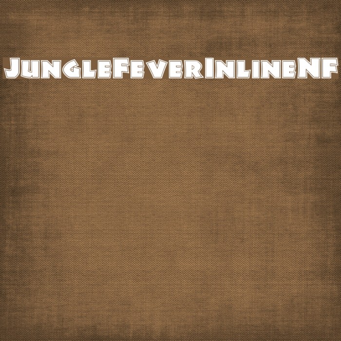 JungleFeverInlineNF Font examples