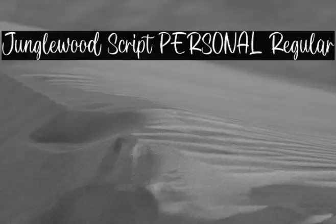 Junglewood Script PERSONAL Regular Font examples