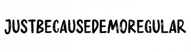 Just Because DEMO Regular  Frei Schriftart Herunterladen