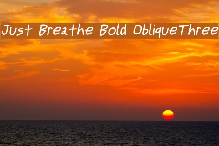 Just Breathe Bold ObliqueThree Font examples