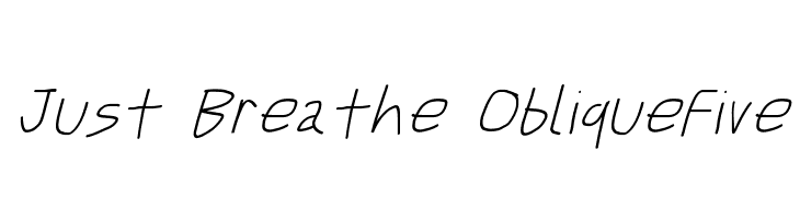 Just Breathe ObliqueFive Font