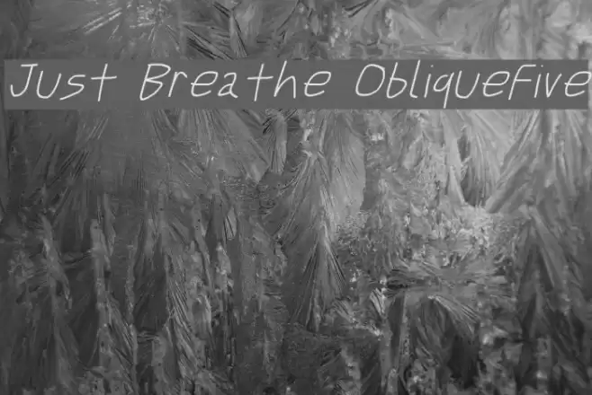 Just Breathe ObliqueFive Font examples