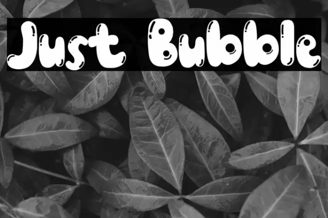 Just Bubble Fonte examples