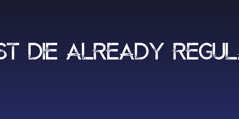 Just Die Already Regular Social Header