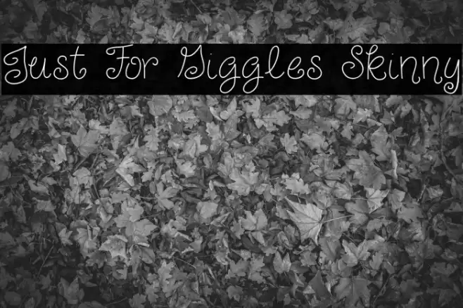 Just For Giggles Skinny Font examples
