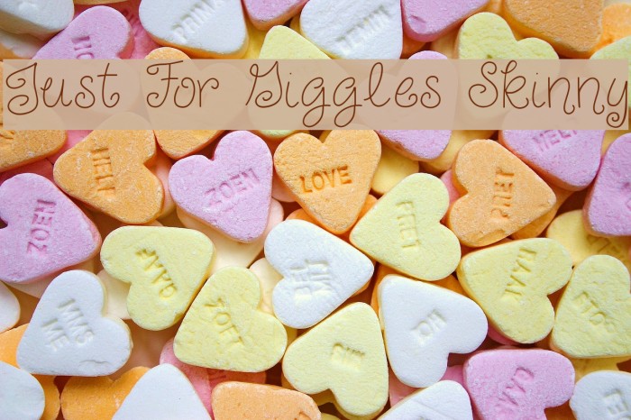 Just For Giggles Skinny Example 2