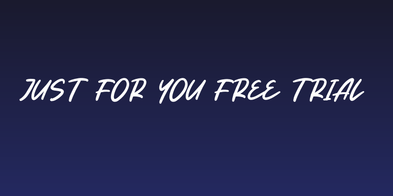 Just For You Free Trial Social Header