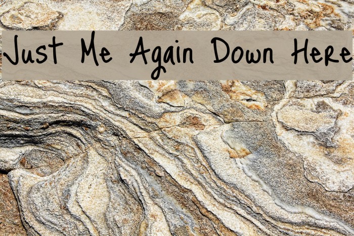 Just Me Again Down Here फ़ॉन्ट examples