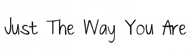 Just The Way You Are  Frei Schriftart Herunterladen