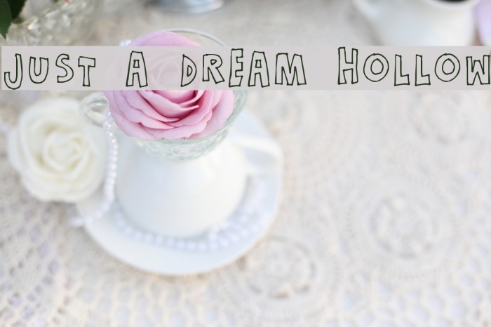Just a dream Hollow Font examples