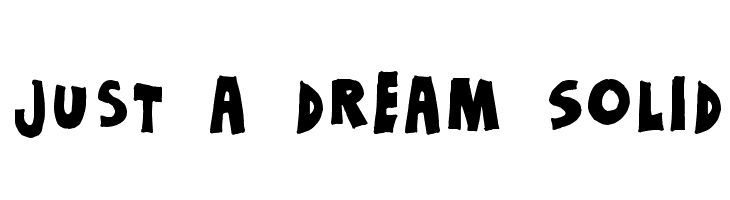 Just a dream Solid  フリーフォントのダウンロード