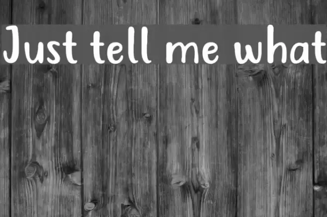 Just tell me what Font examples