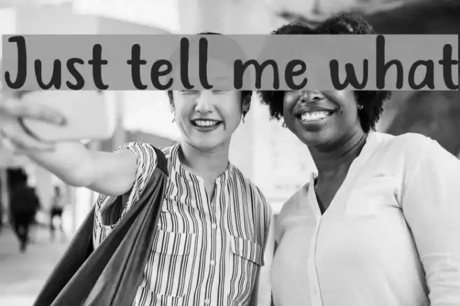 Just tell me what Font examples