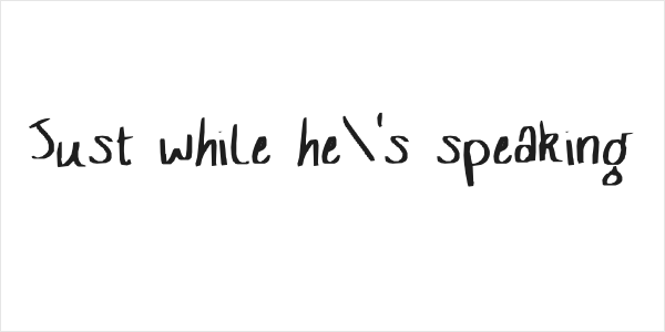 Just while he's speaking Logo