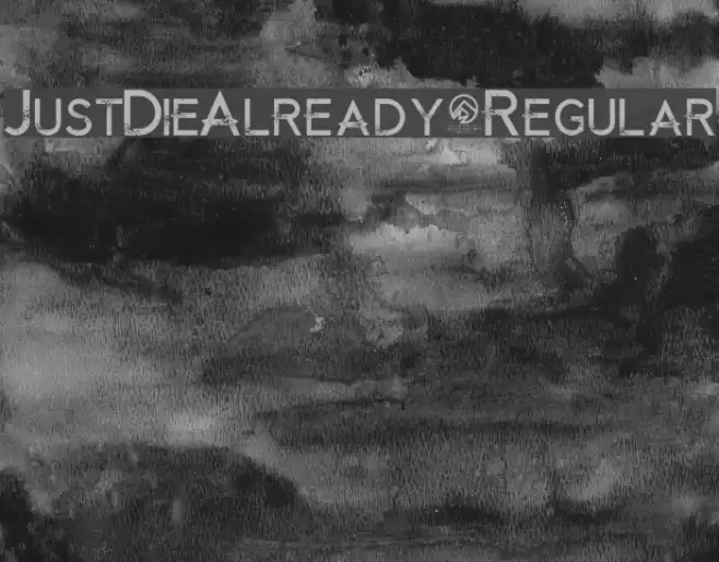 JustDieAlready-Regular Font examples