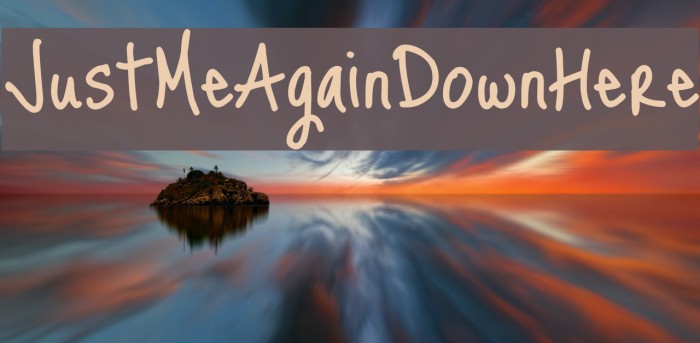 JustMeAgainDownHere Font examples
