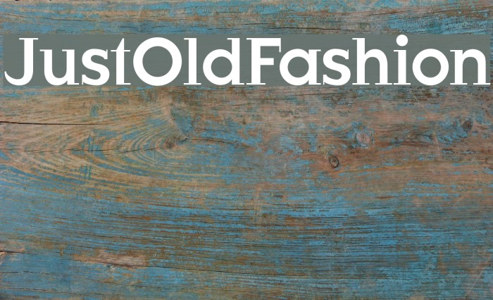 JustOldFashion Font examples