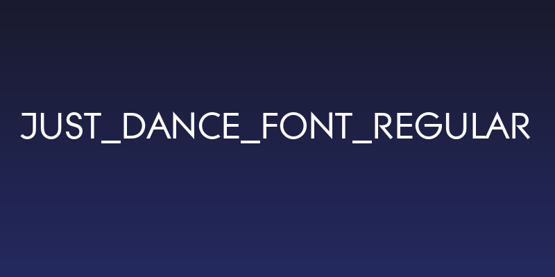 Just_Dance_Font_Regular Social Header