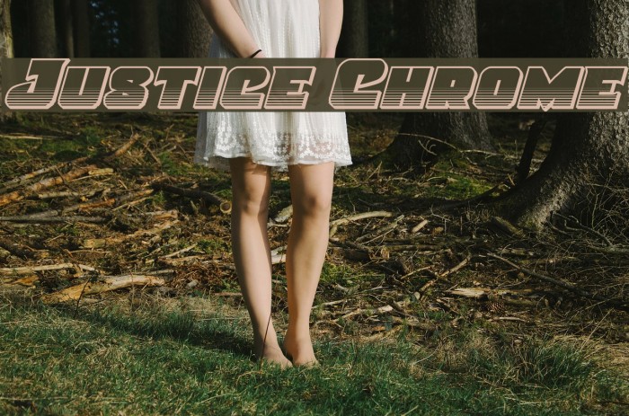 Justice Chrome Font examples