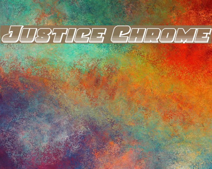 Justice Chrome Font examples