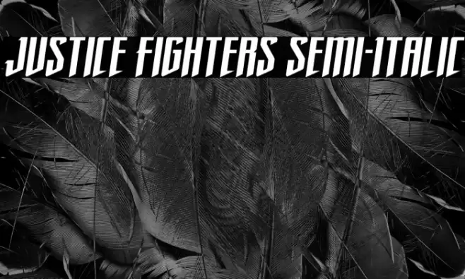 Justice Fighters Semi-Italic Font examples