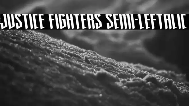 Justice Fighters Semi-Leftalic Font examples