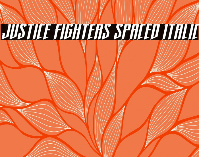 Justice Fighters Spaced Italic Example 1