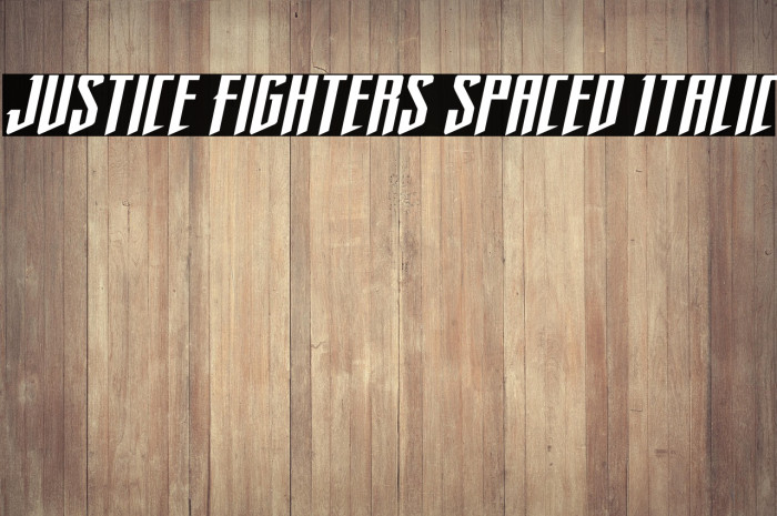Justice Fighters Spaced Italic Example 3
