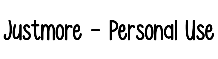 Justmore - Personal Use  Descarca Fonturi Gratis