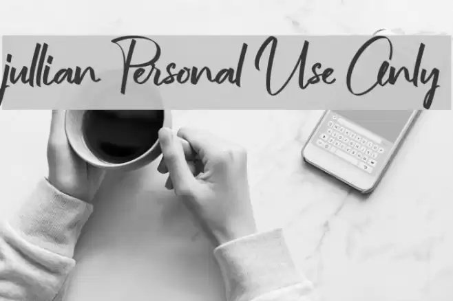 jullian Personal Use Only Font examples
