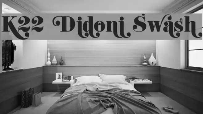 K22 Didoni Swash Font examples